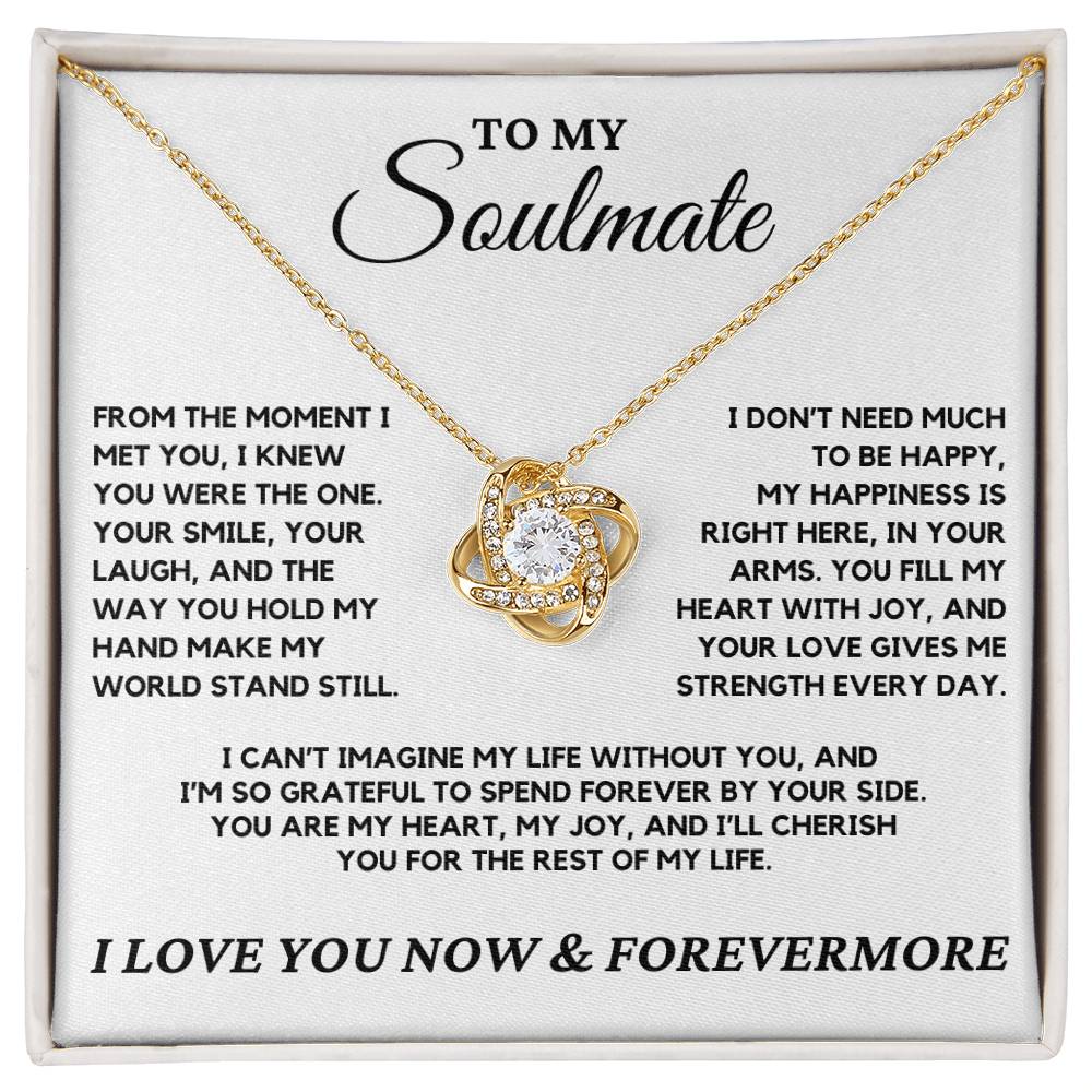 Soulmate - i knew you were the one, the second I met you - Love Knot Necklace