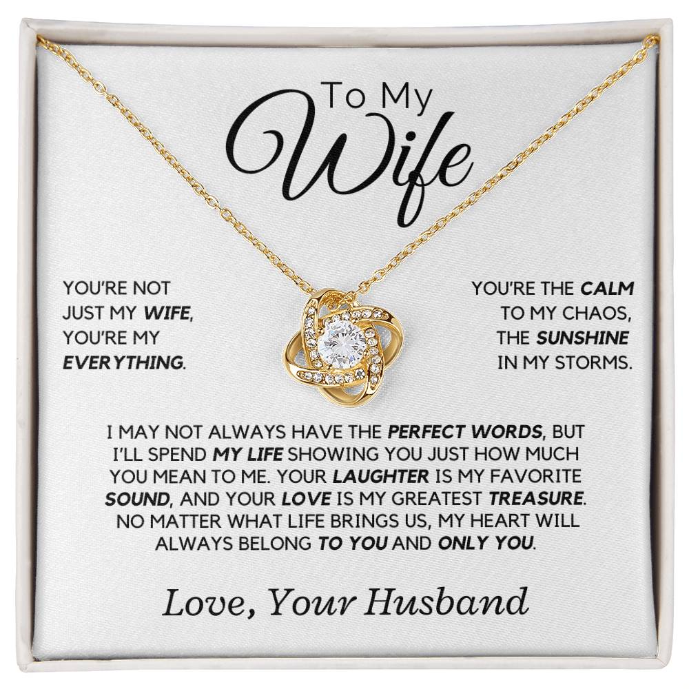 Wife - You're not just my wife, you're my everything V2 - Love Knot Necklace