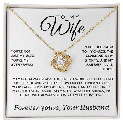 Wife - You're not just my wife, you're my everything - Love Knot Necklace