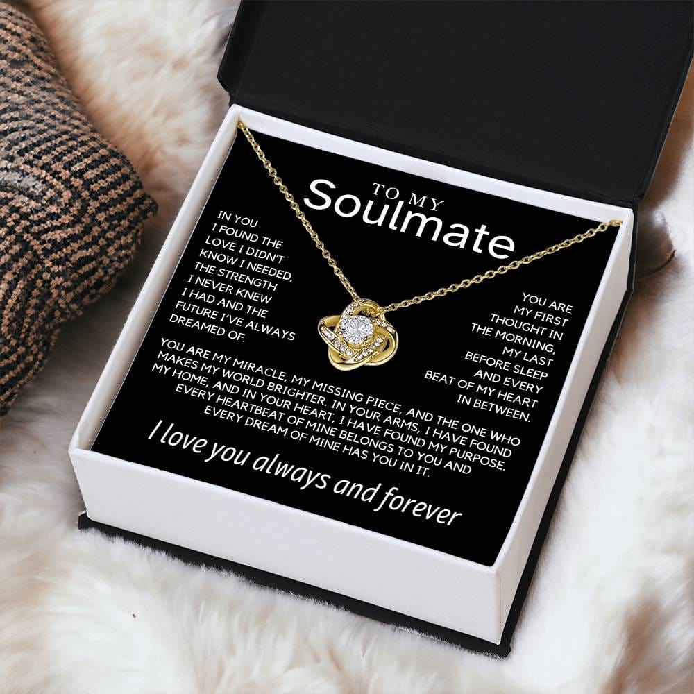 Soulmate - In you I found the love I didn’t know I needed - Love Knot Necklace