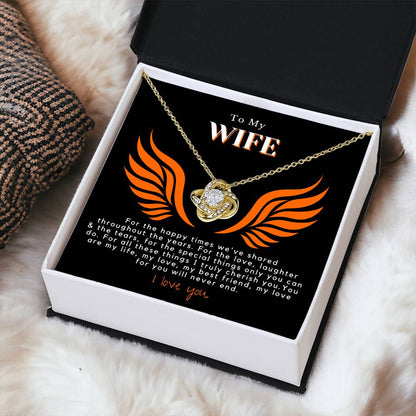 Wife - Happy Times We've Shared - Love Knot Necklace