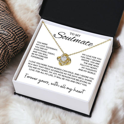 Soulmate - You were my love yesterday, you are my everything today - Love Knot Necklace