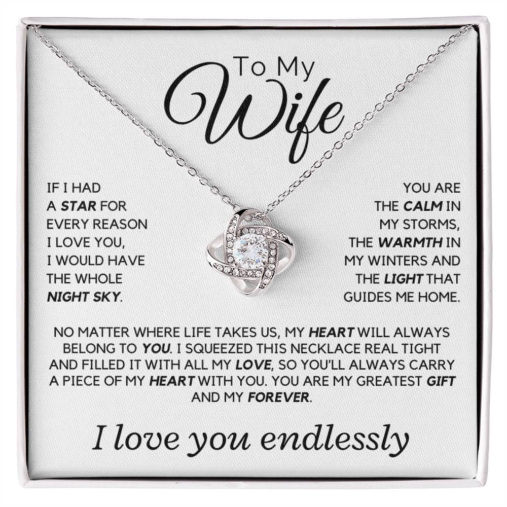 Wife - If I had a star for every reason I love you - Love Knot Necklace