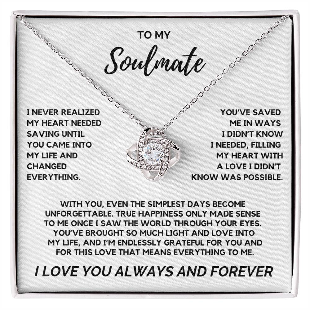 Soulmate - I never realized this heart needed saving - Love Knot Necklace