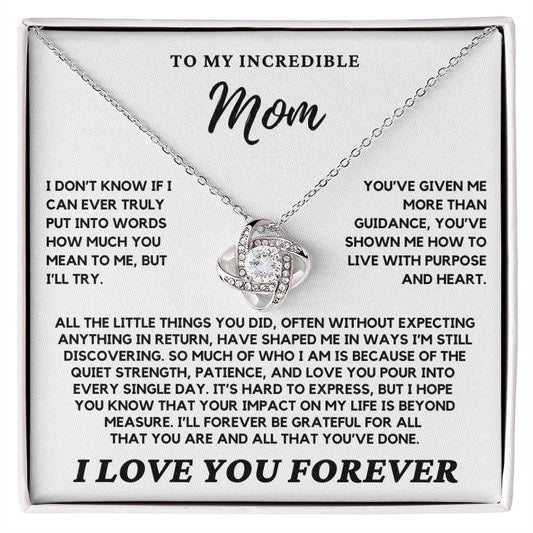 Mom - I don't know if I can ever truly put into words - Love Knot Necklace