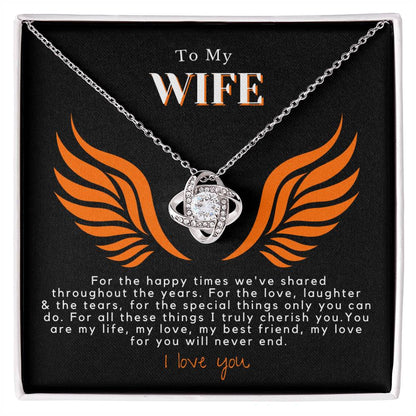 Wife - Happy Times We've Shared - Love Knot Necklace