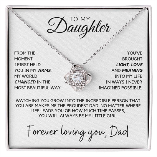 Daughter - From the moment I first held you in my arms, my world changed - Love Knot Necklace