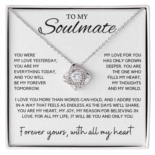 Soulmate - You were my love yesterday, you are my everything today - Love Knot Necklace