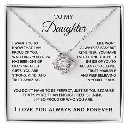 Daughter - I want you to know that I am proud of you - Love Knot Necklace
