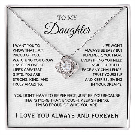 Daughter - I want you to know that I am proud of you - Love Knot Necklace
