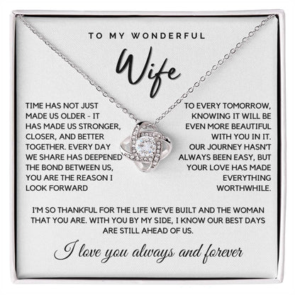 Wife - You are the reason I look forward to every tomorrow - Love Knot Necklace