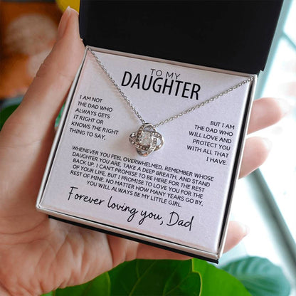 Daughter - I am not the dad who always gets it right - Love Knot Necklace