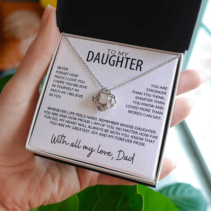 Daughter - Never forget how much I love you, I hope you believe - Love Knot Necklace