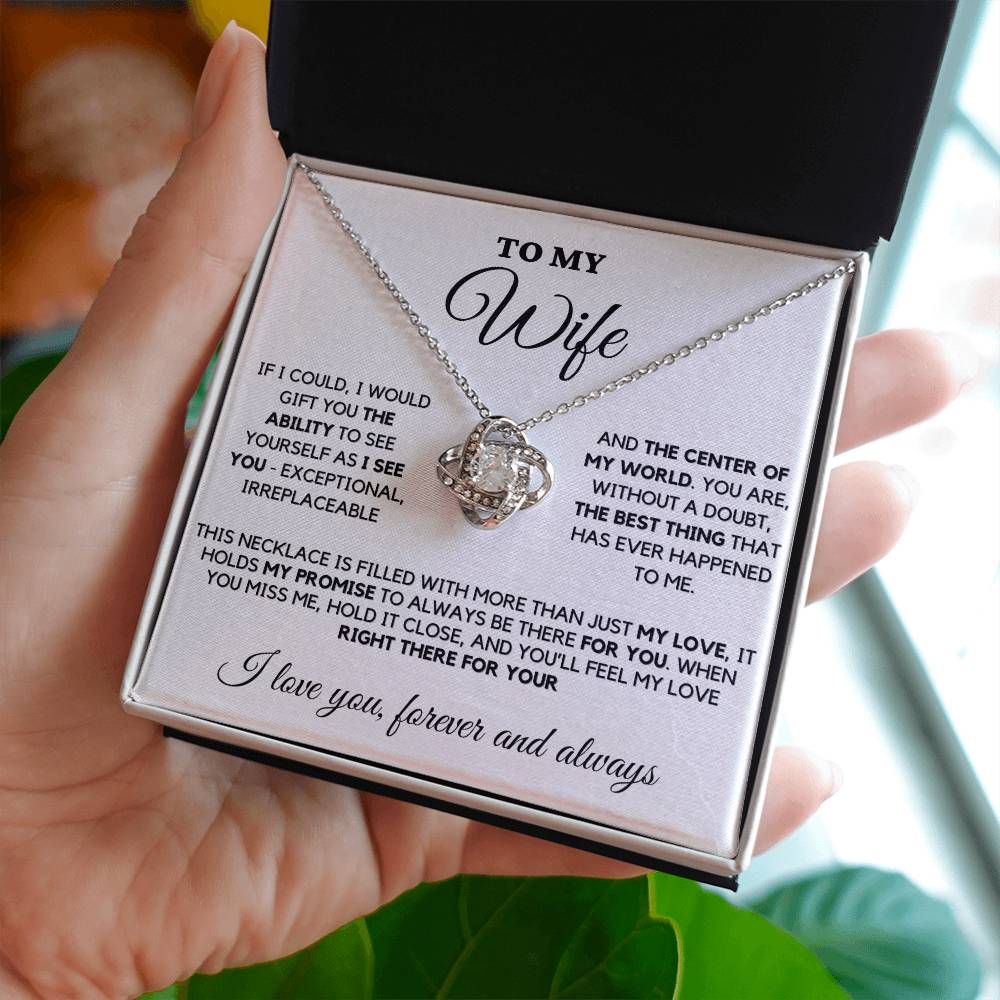 Wife - The Best Thing That Had Ever Happened To Me - Love Knot Necklace