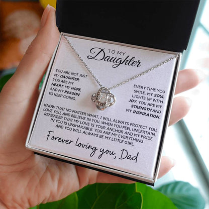 Daughter - You are not just my daughter, you are my heart, my hope - Love Knot Necklace