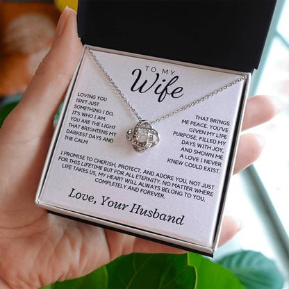 Wife - Loving you isn't just something I do, it's who I am - Love Knot Necklace