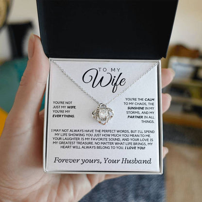 Wife - You're not just my wife, you're my everything - Love Knot Necklace