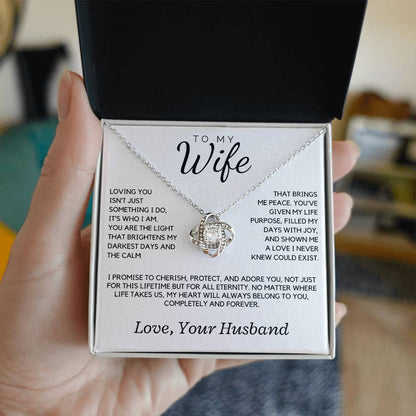 Wife - Loving you isn't just something I do, it's who I am - Love Knot Necklace