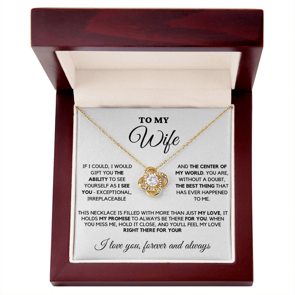 Wife - The Best Thing That Had Ever Happened To Me - Love Knot Necklace