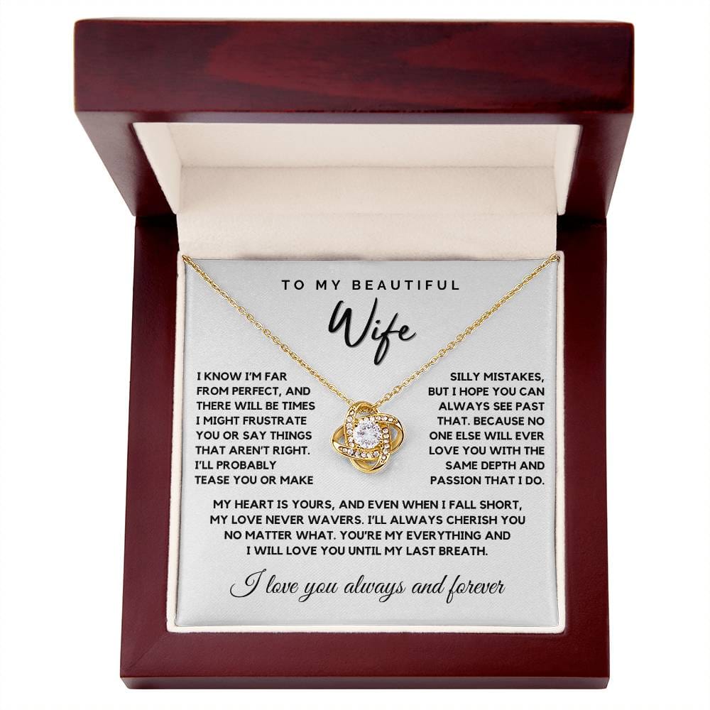 Wife - I know I’m far from perfect - Love Knot Necklace