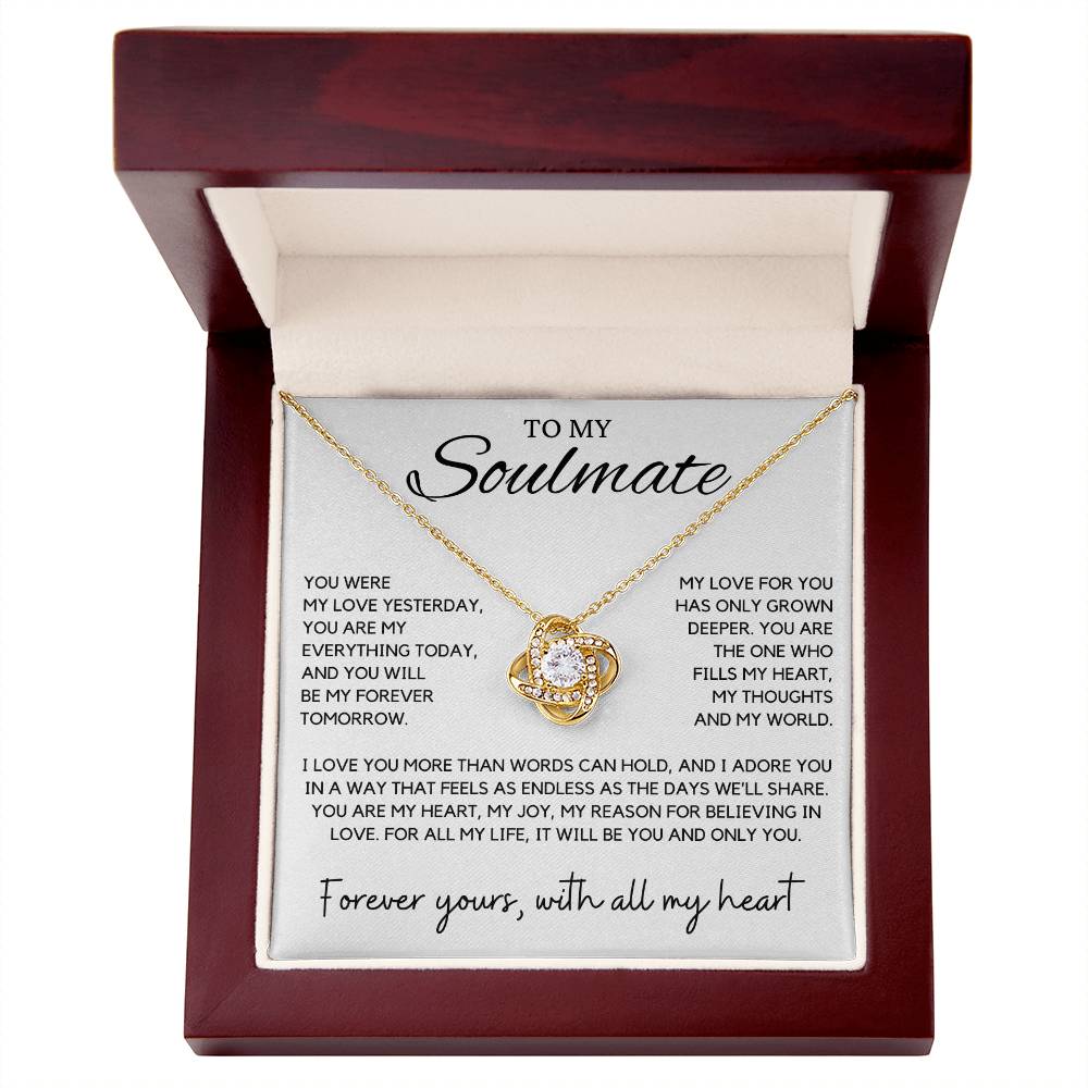 Soulmate - You were my love yesterday, you are my everything today - Love Knot Necklace