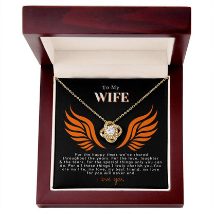 Wife - Happy Times We've Shared - Love Knot Necklace