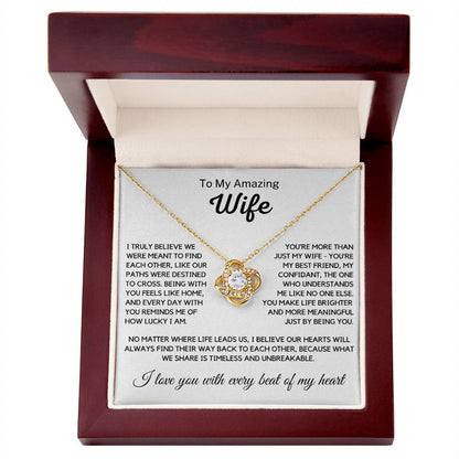 Wife - I truly believe we were meant to find each other - Love Knot Necklace