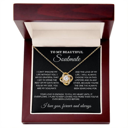 Soulmate - I can't imagine my life without you - Love Knot Necklace