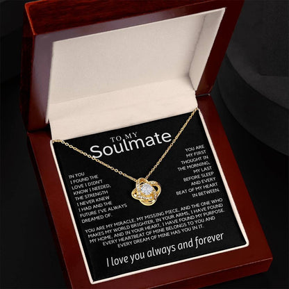 Soulmate - In you I found the love I didn’t know I needed - Love Knot Necklace