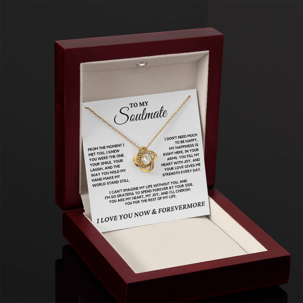 Soulmate - i knew you were the one, the second I met you - Love Knot Necklace