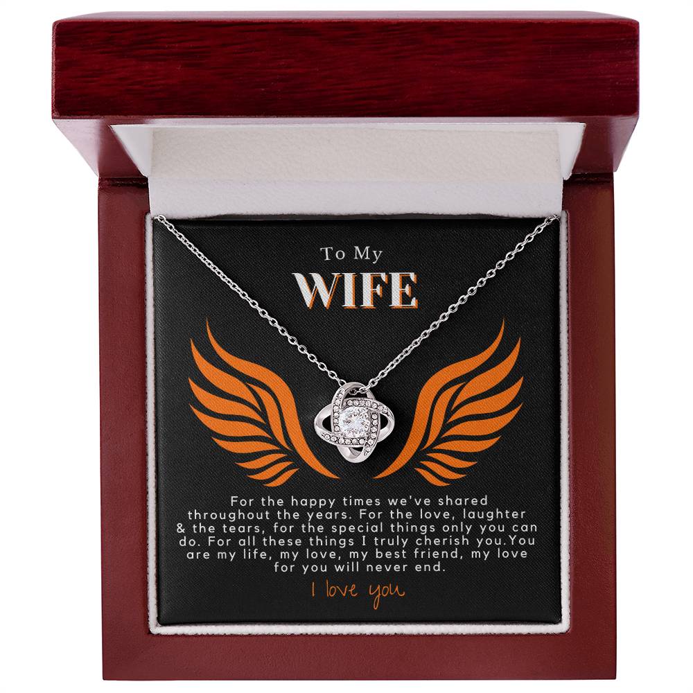 Wife - Happy Times We've Shared - Love Knot Necklace