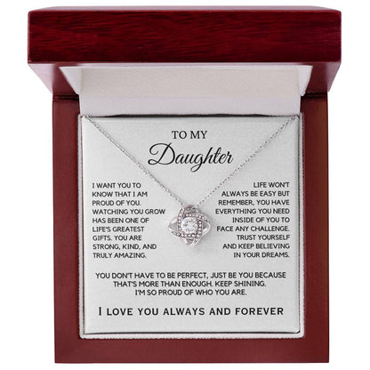 Daughter - I want you to know that I am proud of you - Love Knot Necklace