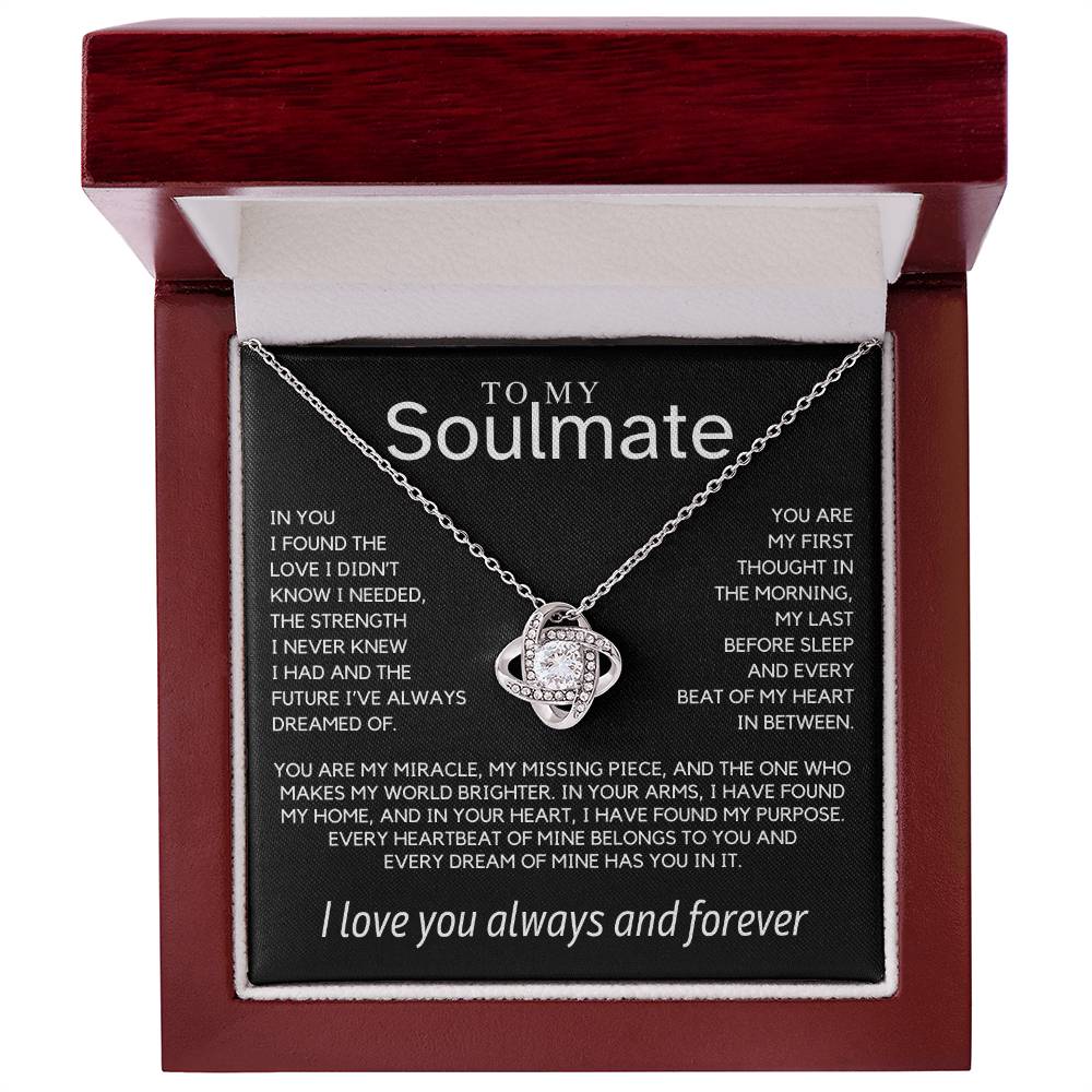 Soulmate - In you I found the love I didn’t know I needed - Love Knot Necklace