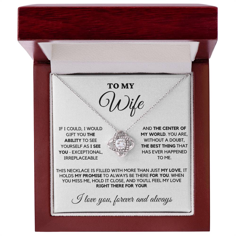 Wife - The Best Thing That Had Ever Happened To Me - Love Knot Necklace