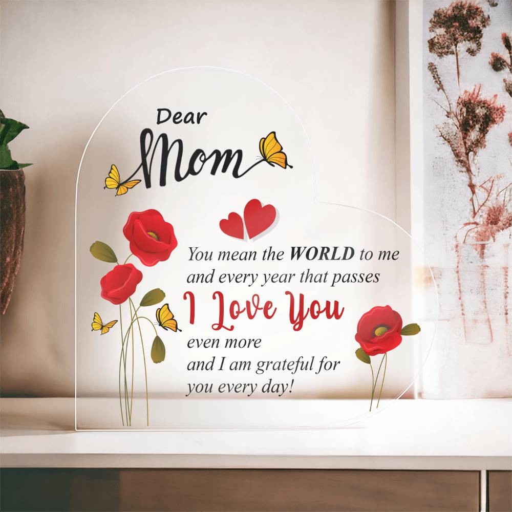 Mom - You Mean The World To Me - Printed Heart Acrylic Plaque