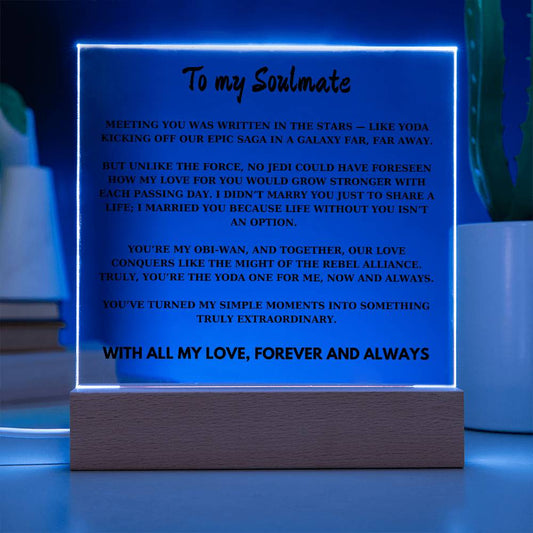 Soulmate - Meeting you was written in the stars,  like Yoda kicking off - Acrylic Square Plaque