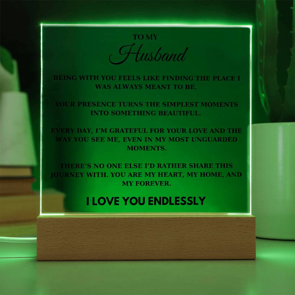 Husband - Being with you feels like finding the place I was always meant to be - Acrylic Square Plaque