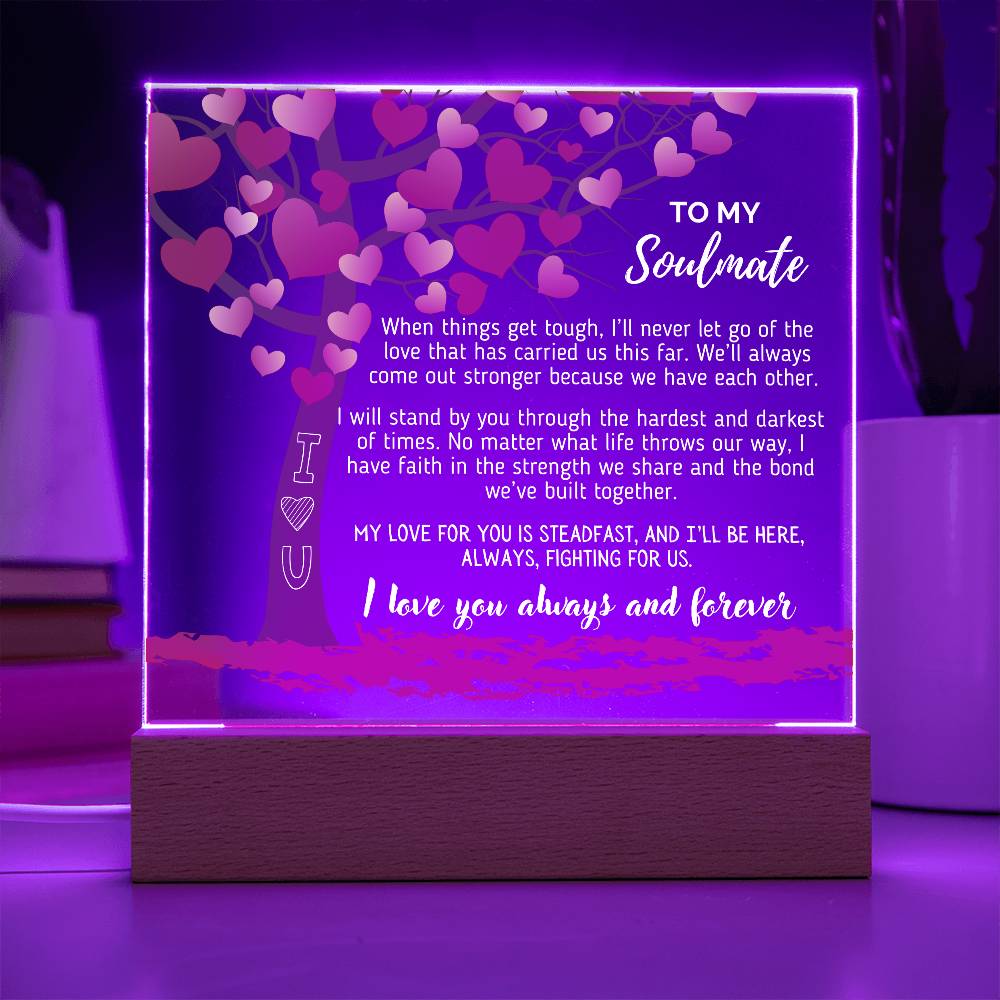 Soulmate - When things get tough, I'll never let go of the love - Acrylic Square Plaque