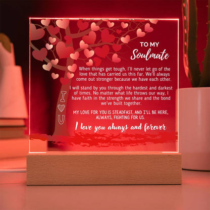 Soulmate - When things get tough, I'll never let go of the love - Acrylic Square Plaque