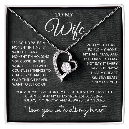 Wife - If I could pause a moment in time - Forever Love Necklace