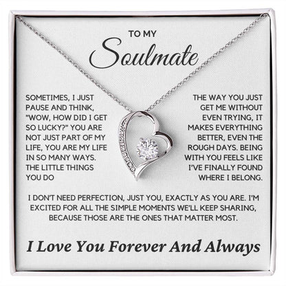 Soulmate - Sometimes I just pause and think - Forever Love Necklace