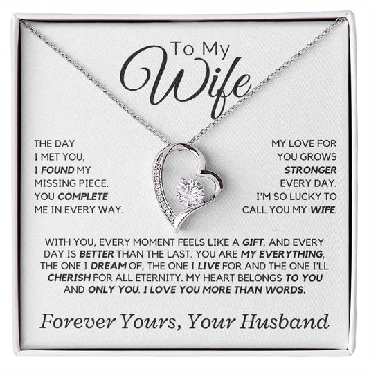 Wife - The day I met you, I found my missing piece.  - Forever Love Necklace