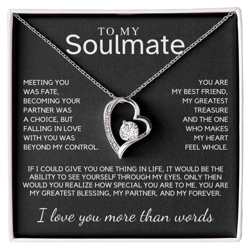 Soulmate - Meeting you was fate, becoming your partner was a choice, but falling in love with you - Forever Love Necklace