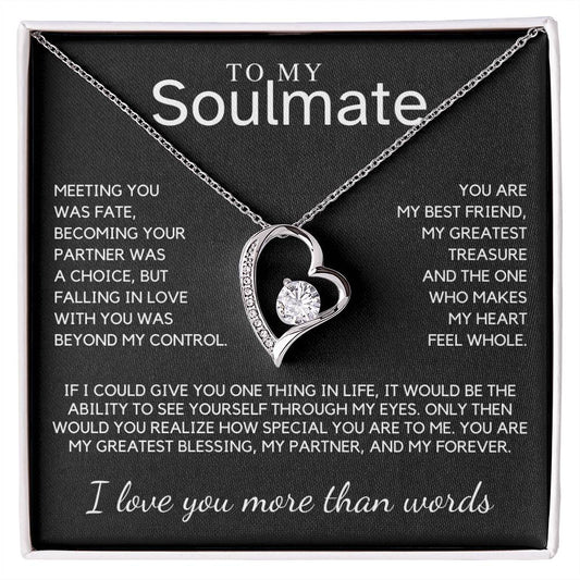 Soulmate - Meeting you was fate, becoming your partner was a choice, but falling in love with you - Forever Love Necklace