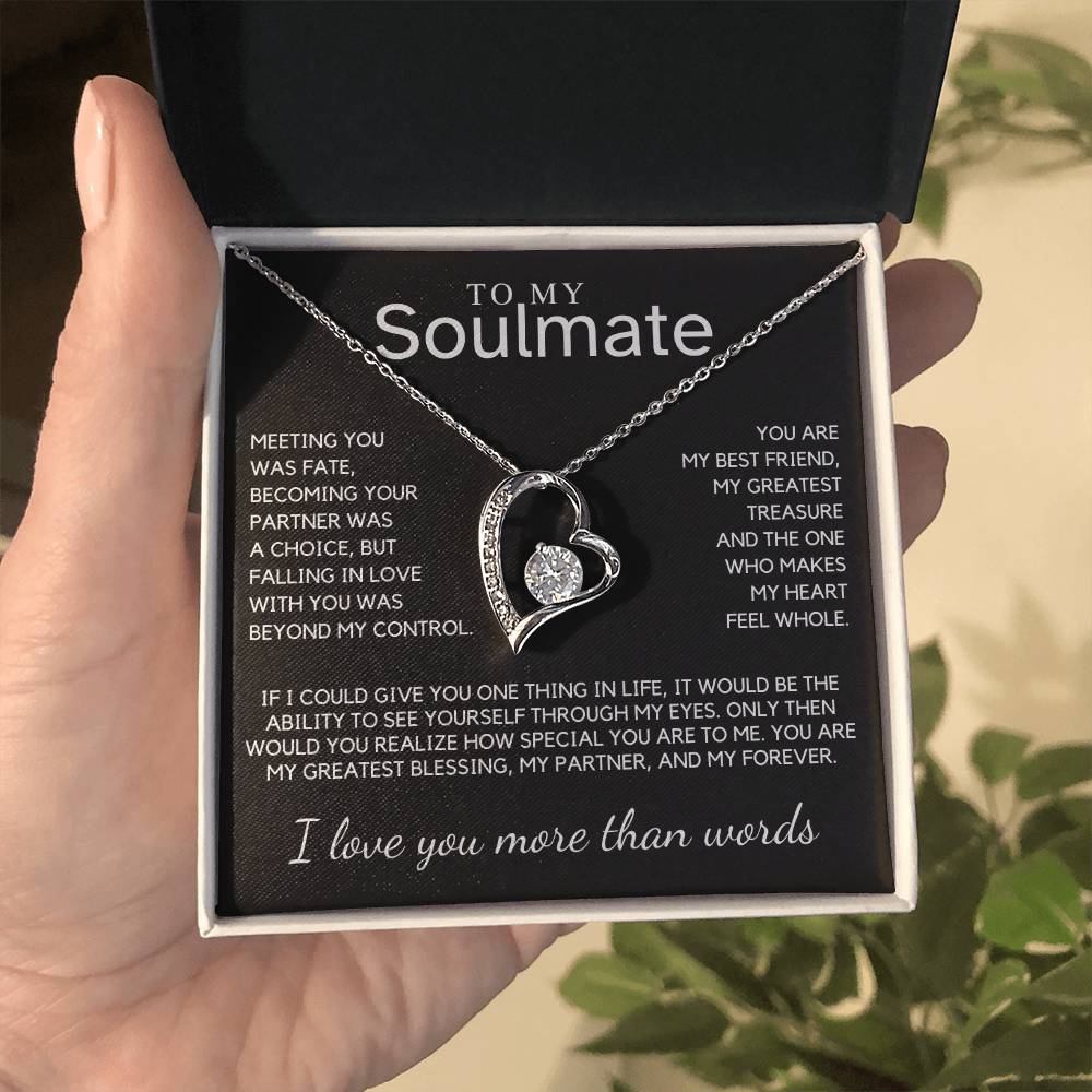 Soulmate - Meeting you was fate, becoming your partner was a choice, but falling in love with you - Forever Love Necklace