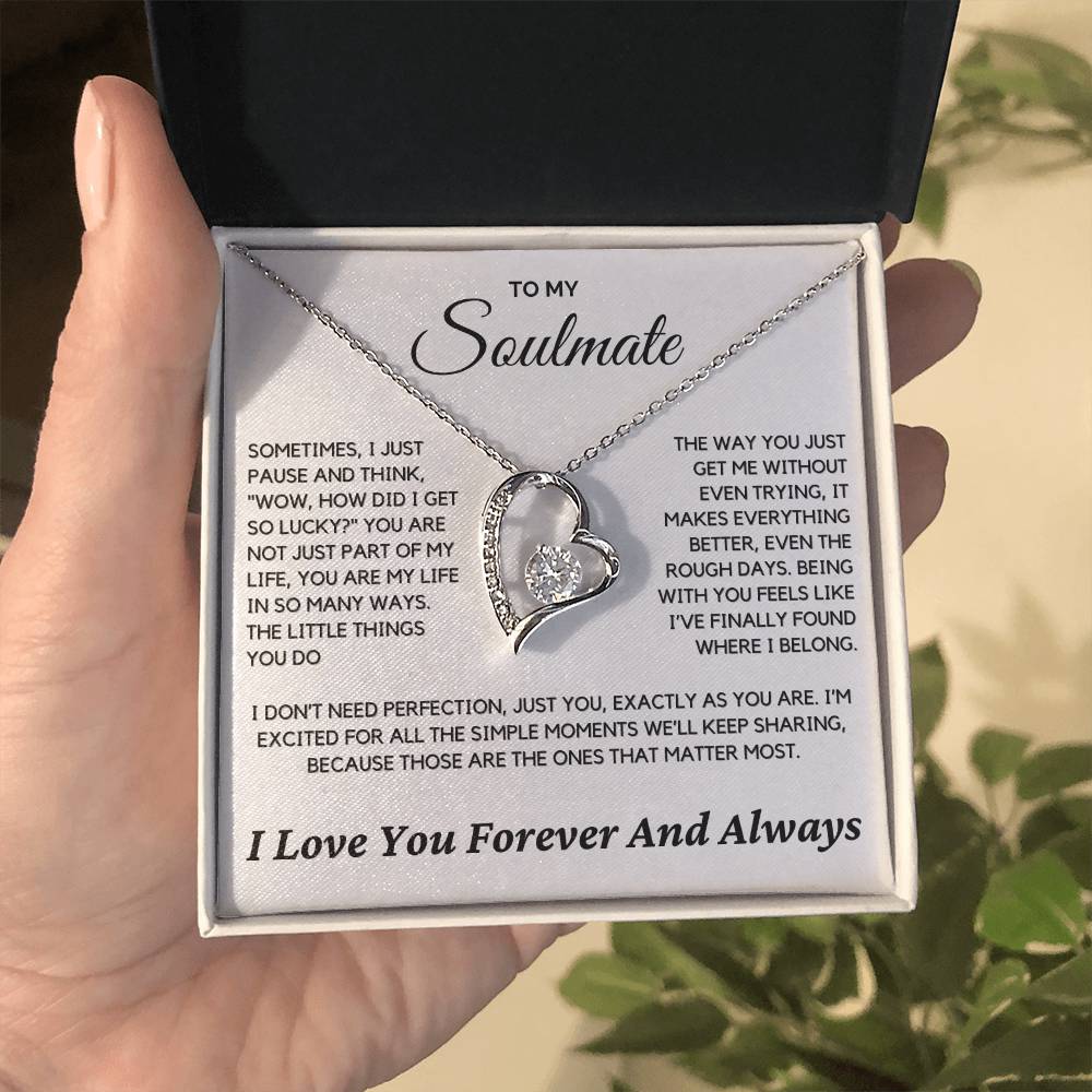 Soulmate - Sometimes I just pause and think - Forever Love Necklace