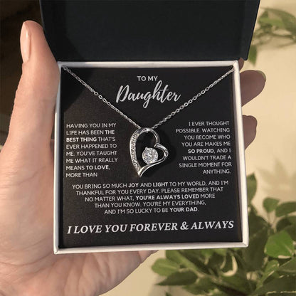 Daughter - Having you in my life has been the best thing - Forever Love Necklace