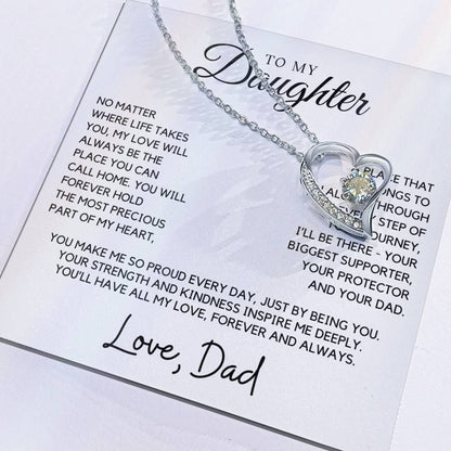 Daughter - You will forever hold the most precious part of my heart - Forever Love Necklace