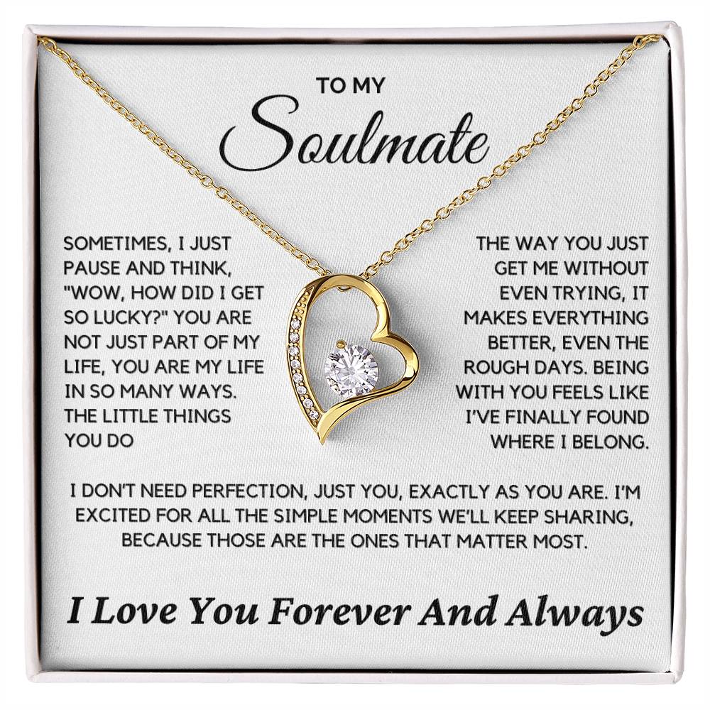 Soulmate - Sometimes I just pause and think - Forever Love Necklace