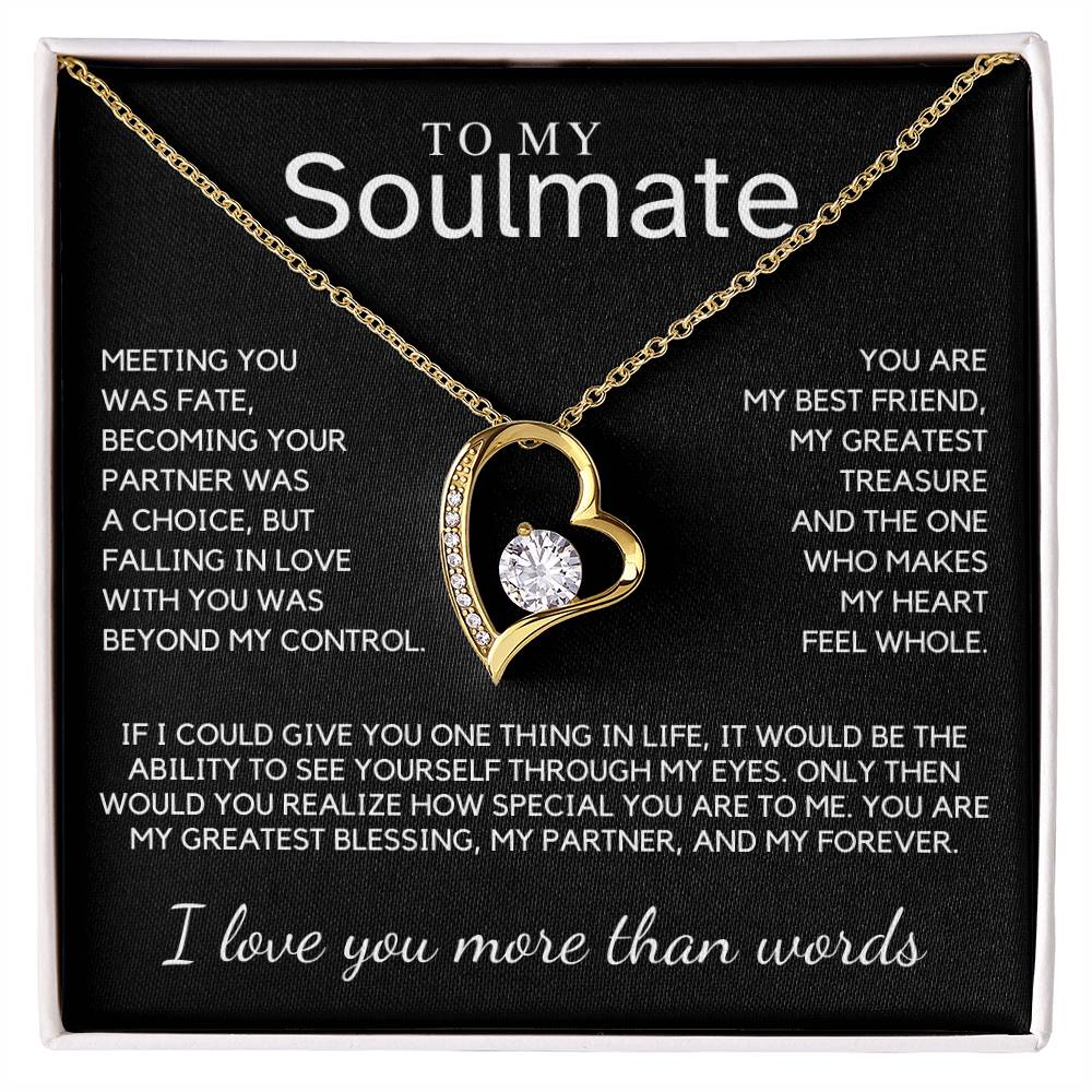 Soulmate - Meeting you was fate, becoming your partner was a choice, but falling in love with you - Forever Love Necklace